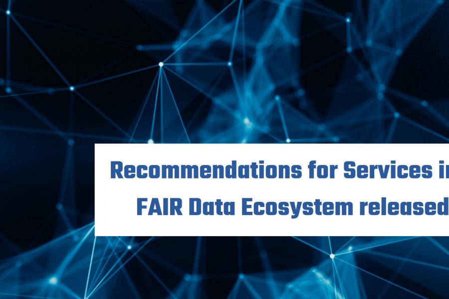 Recommendations for Services in a FAIR Data Ecosystem released