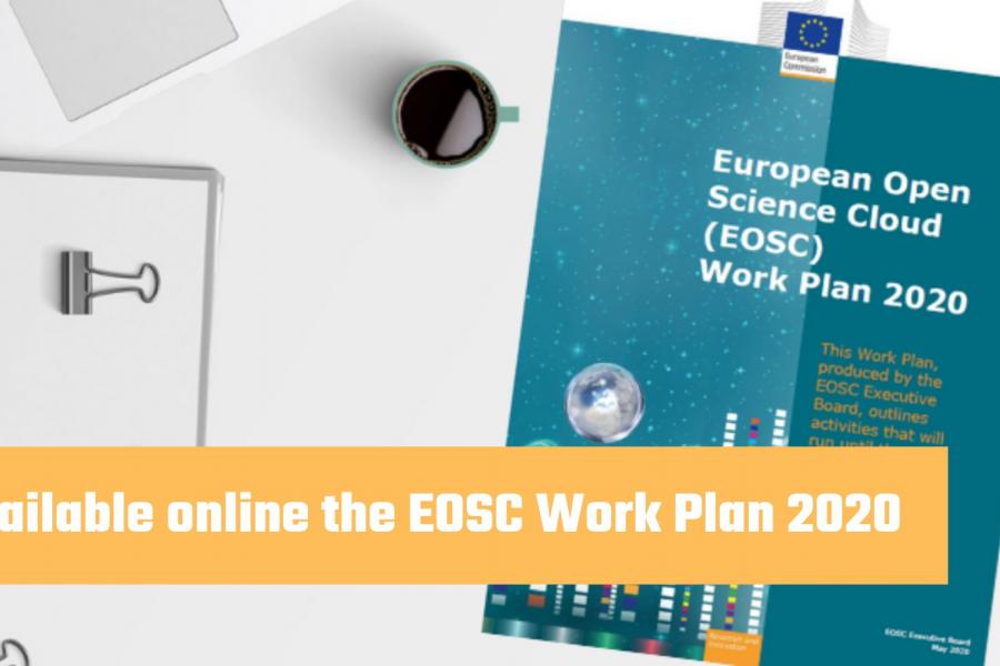 Available online the EOSC Work Plan 2020c