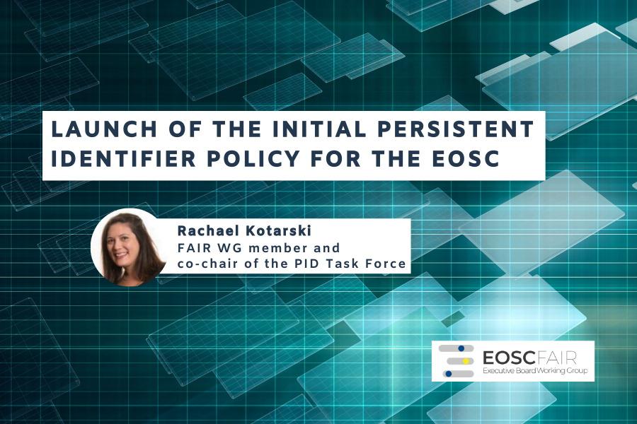 Launch of the initial Persistent Identifier Policy for the EOSC